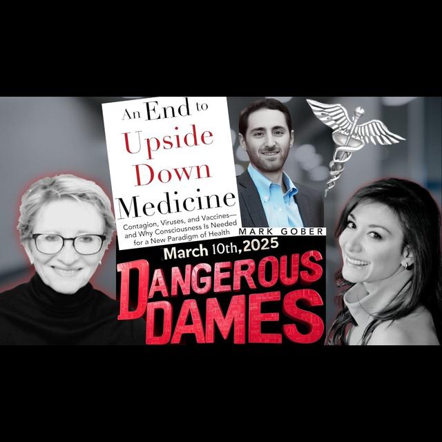 Dangerous Dames | Ep.64: An End to Upside Down Medicine w/ Mark Gober - podcast episode cover