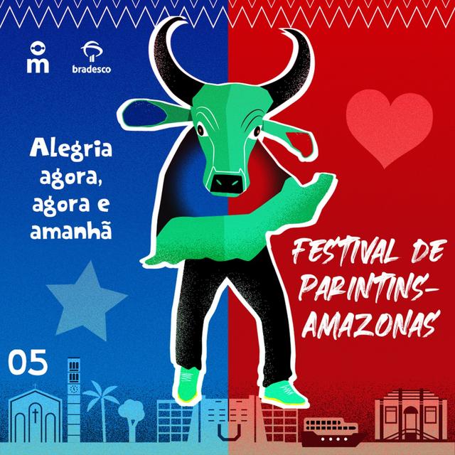 Alegria Agora, Agora e Amanhã - Festival de Parintins - podcast episode cover