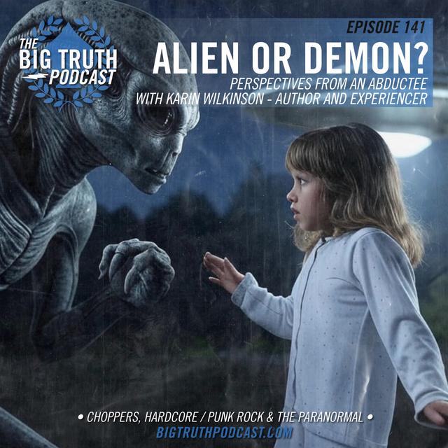 #141 - Aliens or Demons? Perspectives from an Abductee : With Karin Wilkinson, Author and Experiencer - podcast episode cover