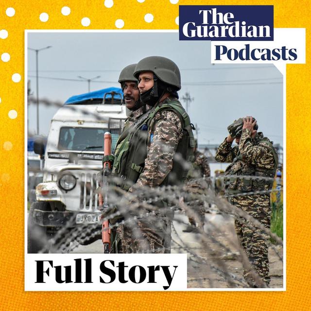 India and Pakistan’s deadly flashpoint over Kashmir - podcast episode cover