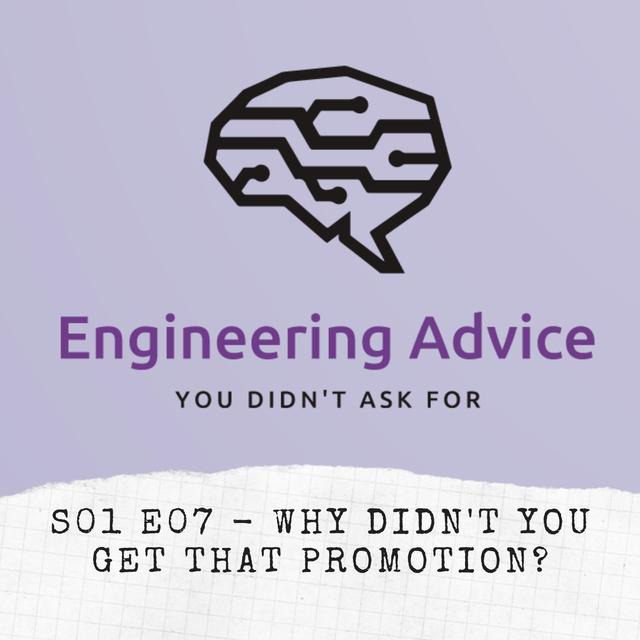 S01E07 - Why didn't you get that promotion? - podcast episode cover