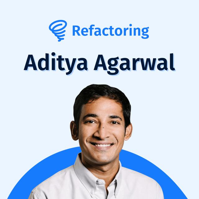 Facebook, Dropbox & Modern Engineering Teams 📈 — with Aditya Agarwal - podcast episode cover