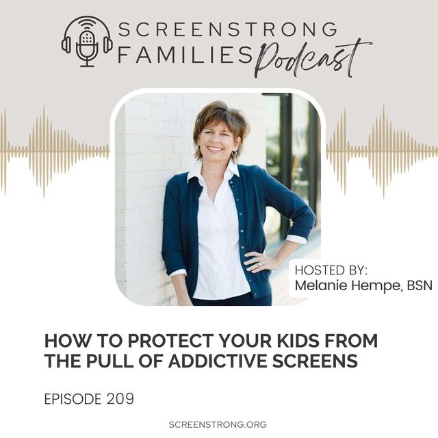 How to Protect Your Kids from the Pull of Addictive Screens (#209) - podcast episode cover