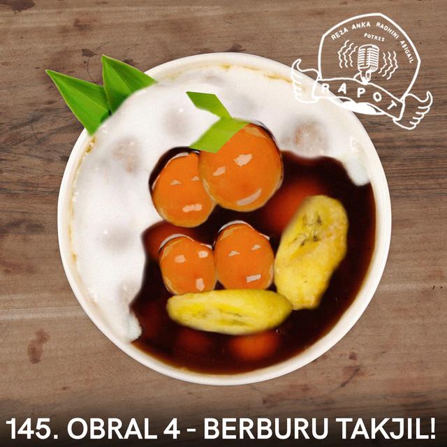 145. OBRAL 4 - BERBURU TAKJIL! - podcast episode cover