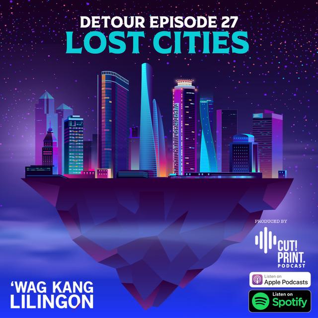 DETOUR EPISODE 27: Lost Cities - podcast episode cover