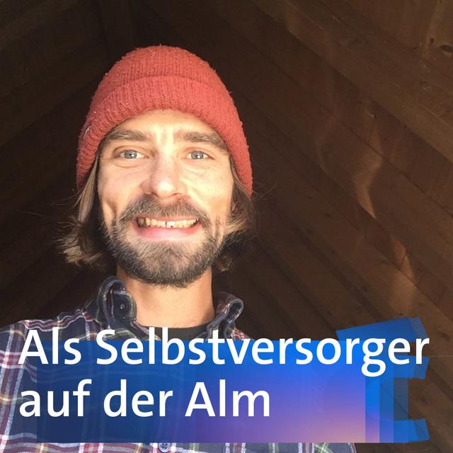 Als Selbstversorger auf der Alm – Teddy Metzler - podcast episode cover