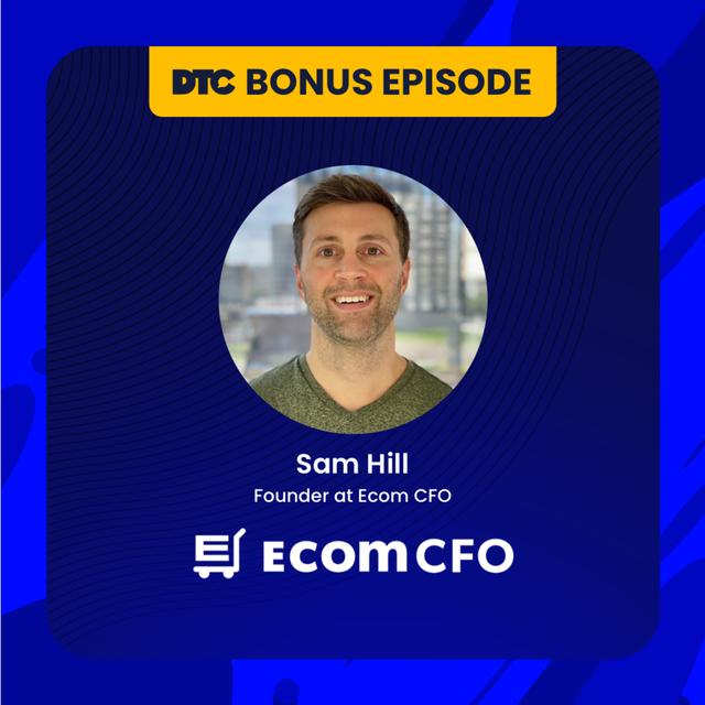 Bonus: EcomCFO.co - Sam Hill: Make Your Finances Anti-Fragile - podcast episode cover