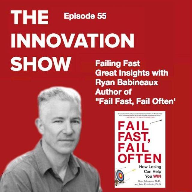 EP 55: Fail Fast, Fail Often - podcast episode cover