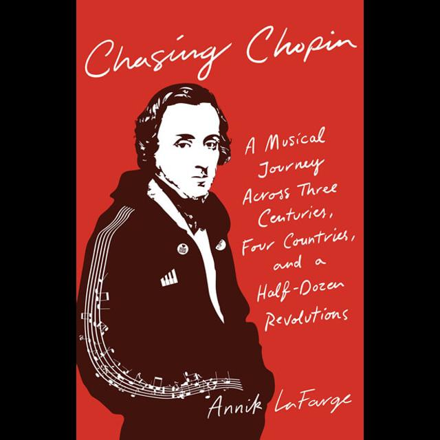 "Chasing Chopin," with Annik LaFarge - podcast episode cover