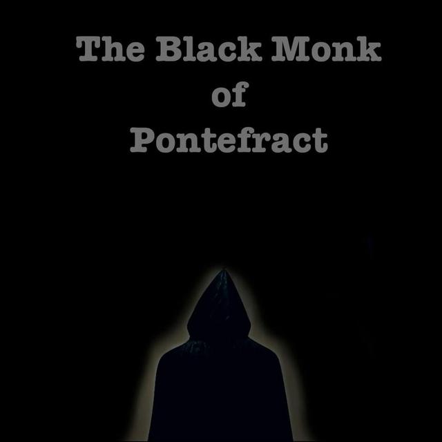 S03E25 - The Black Monk of Pontefract - podcast episode cover