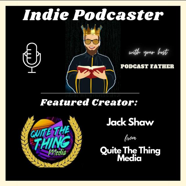 Jack Shaw from Quite The Thing Media - podcast episode cover