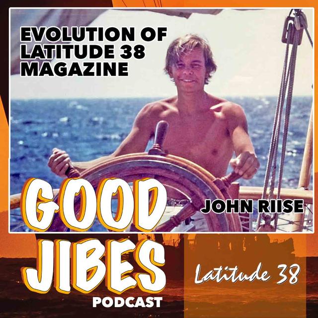 John Riise on the Evolution of Latitude 38 Sailing Magazine - podcast episode cover
