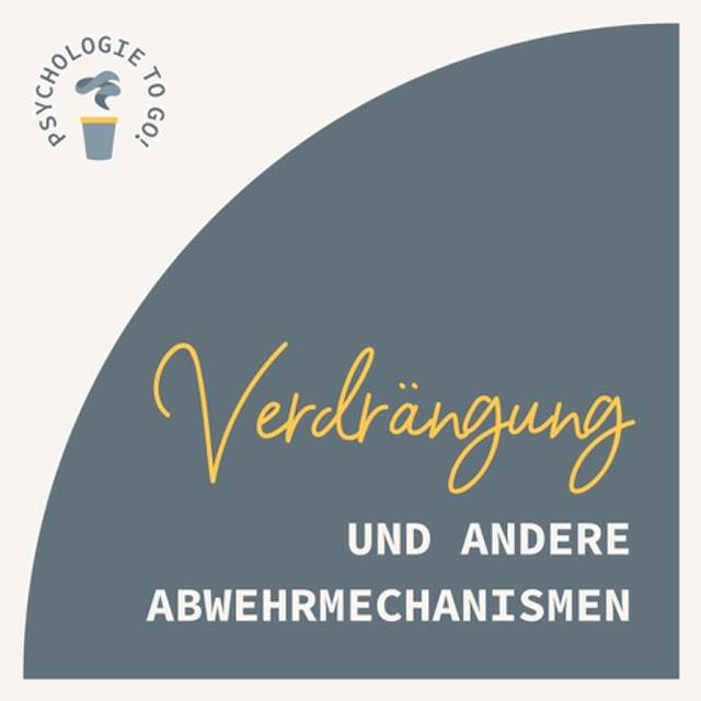 Verdrängung und andere Abwehrmechanismen - podcast episode cover