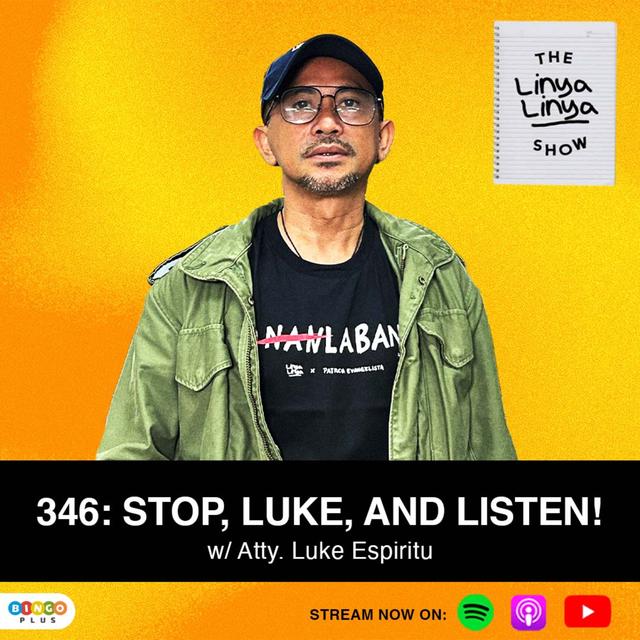 346: Stop, Luke, and Listen! w/ Atty. Luke Espiritu - podcast episode cover