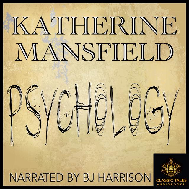 Ep. 981, Psychology, by Katherine Mansfield - podcast episode cover