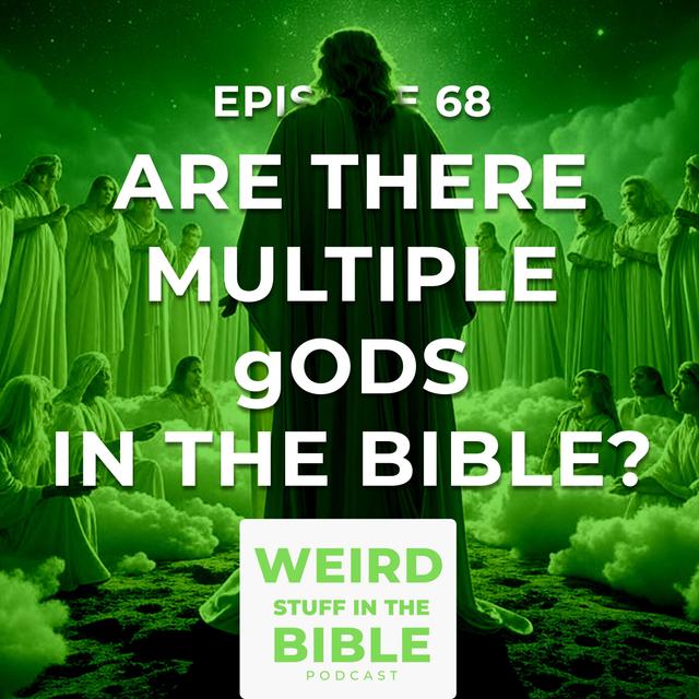 Does the Bible say there are multiple gods? - podcast episode cover