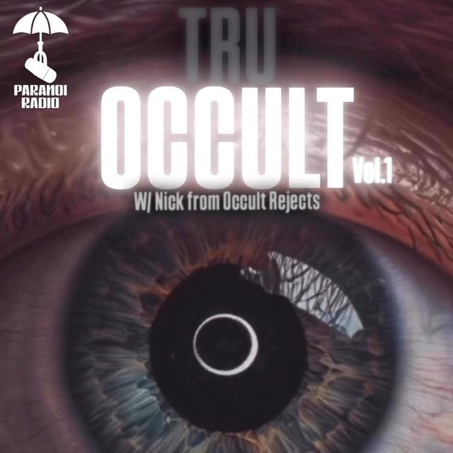 TRU OCCULT Vol.1! W/ Nick from The Occult Rejects Pod & Trebles Garcia - podcast episode cover