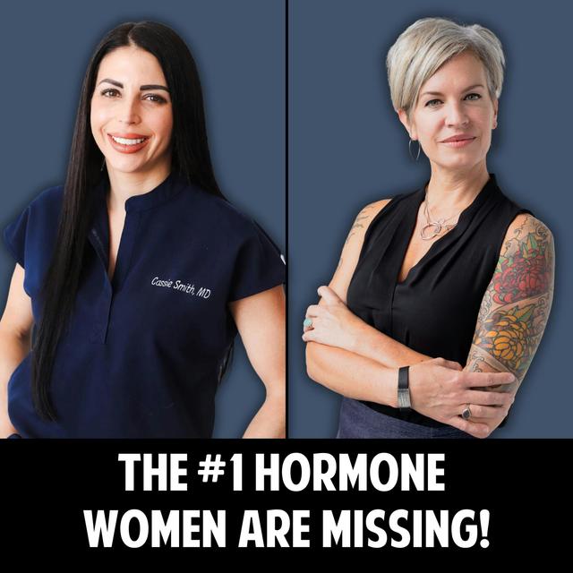 52: Think It's Your Thyroid? It's Probably This – The #1 Hormone Women Are Missing with Dr. Tyna Moore - podcast episode cover