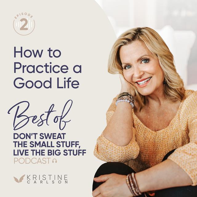 Best of Don't Sweat The Small Stuff - How to Practice a Good Life - podcast episode cover