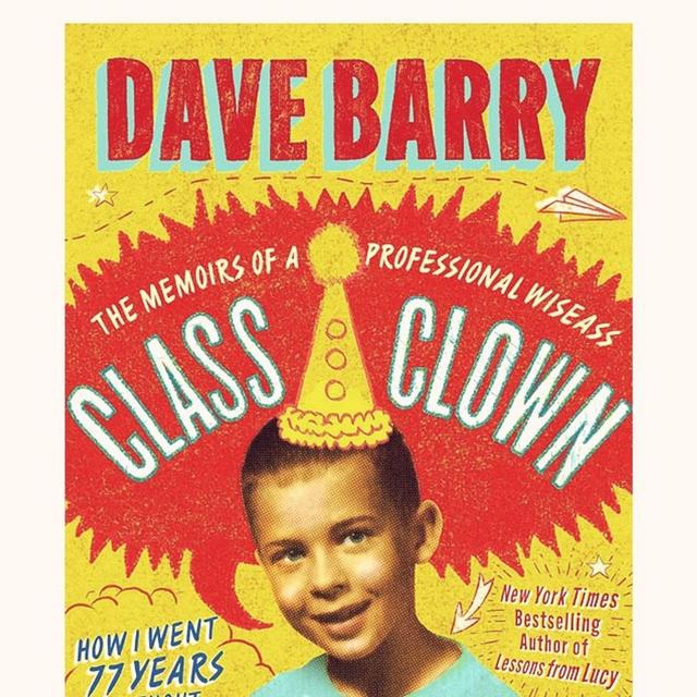 Dave Barry is the Class Clown: The Memoirs of a Professional Wiseass - podcast episode cover