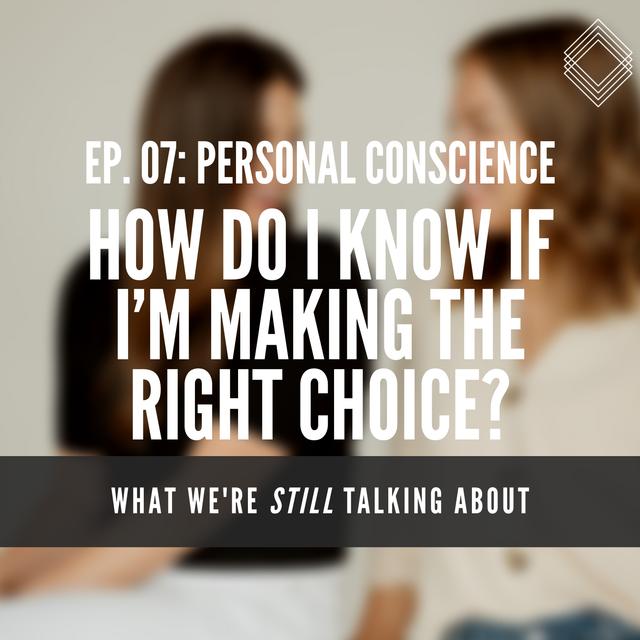 WWSTA 07: Personal Conscience - podcast episode cover