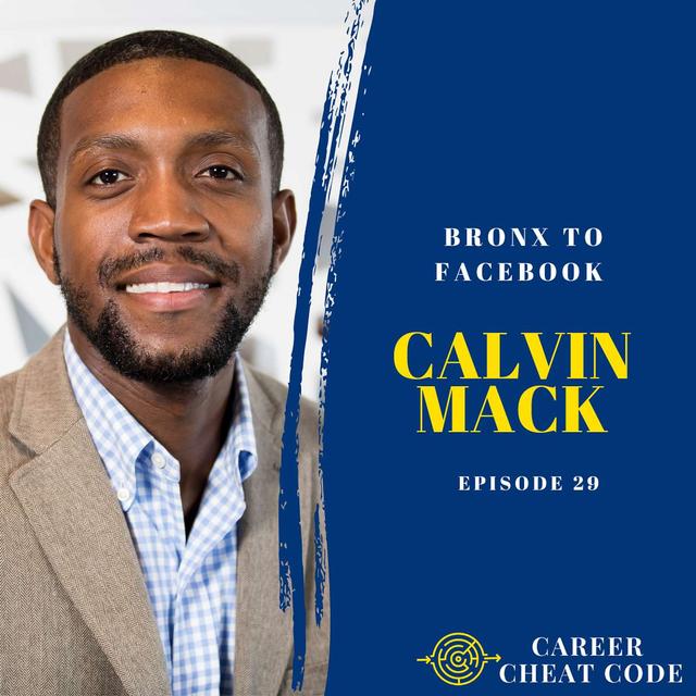 029 | Bronx to Facebook with Calvin Mack - podcast episode cover