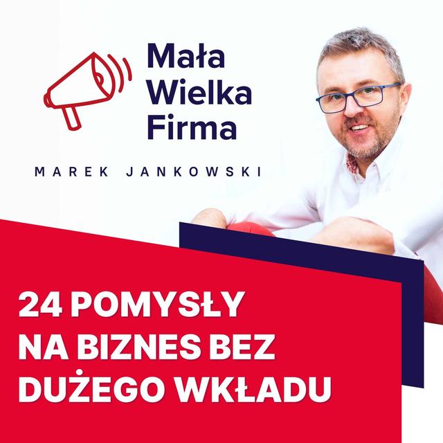 Pomysł na biznes dla soloprzedsiębiorcy: 24 propozycje, które nie wymagają dużego wkładu finansowego - podcast episode cover