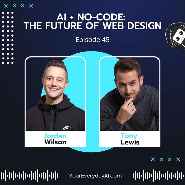EP 45: AI + No-code: The Future of Web Design - podcast episode cover