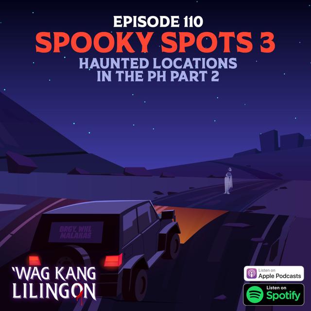 EPISODE 110: Spooky Spots 3 - Haunted Locations in the PH Part 2 - podcast episode cover