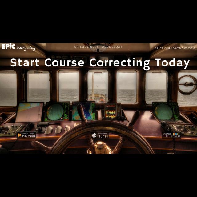 Start Course Correcting Today - podcast episode cover