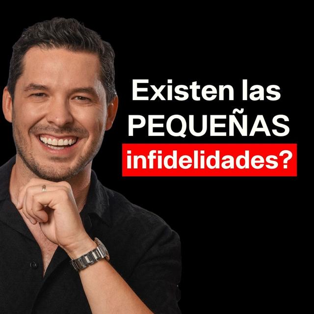 ¿Existen las pequeñas infidelidades? | Jorge Lozano H. - podcast episode cover