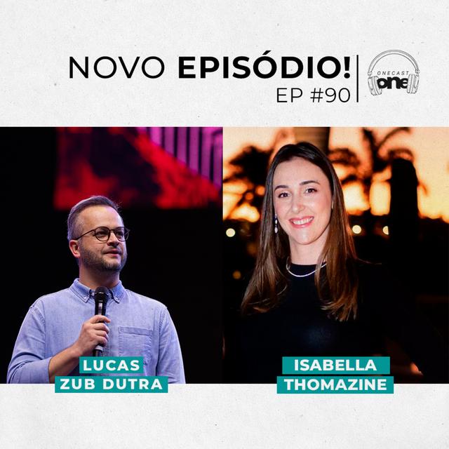 ISABELLA THOMAZINE | Onecast #90 - podcast episode cover