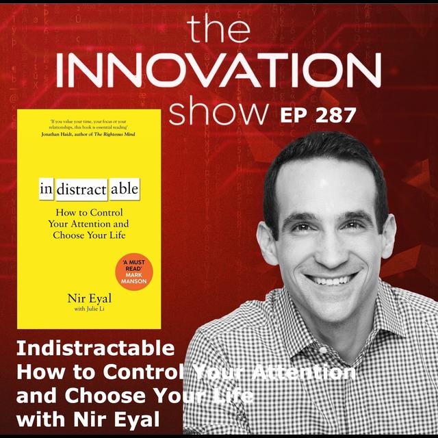 Indistractable with Nir Eyal - podcast episode cover