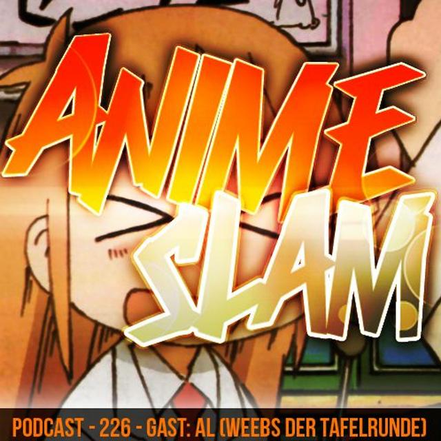 Podcast - 226 - Gast: Al (Weebs der Tafelrunde) - podcast episode cover
