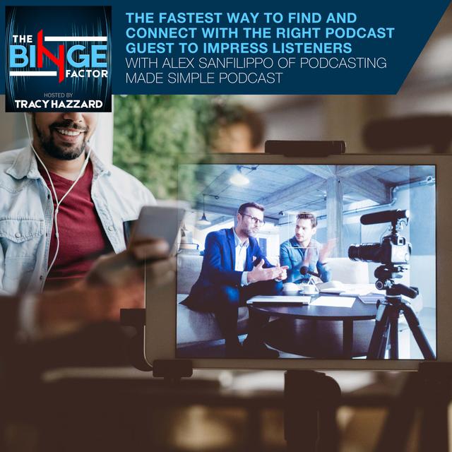 The Fastest Way To Find And Connect With The Right Podcast Guest To Impress Listeners With Alex Sanfilippo Of Podcasting Made Simple Podcast - podcast episode cover