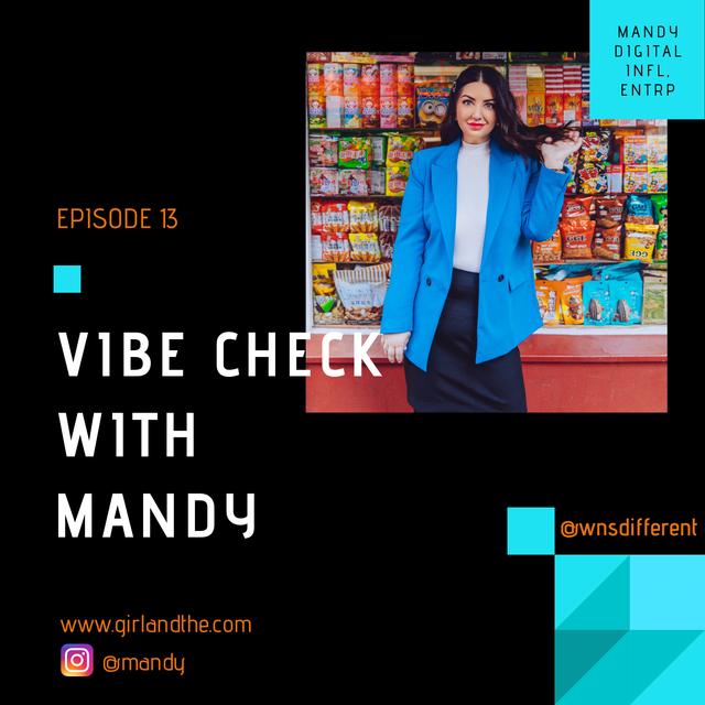 Episode 13 - Vibe Check With Mandy - podcast episode cover