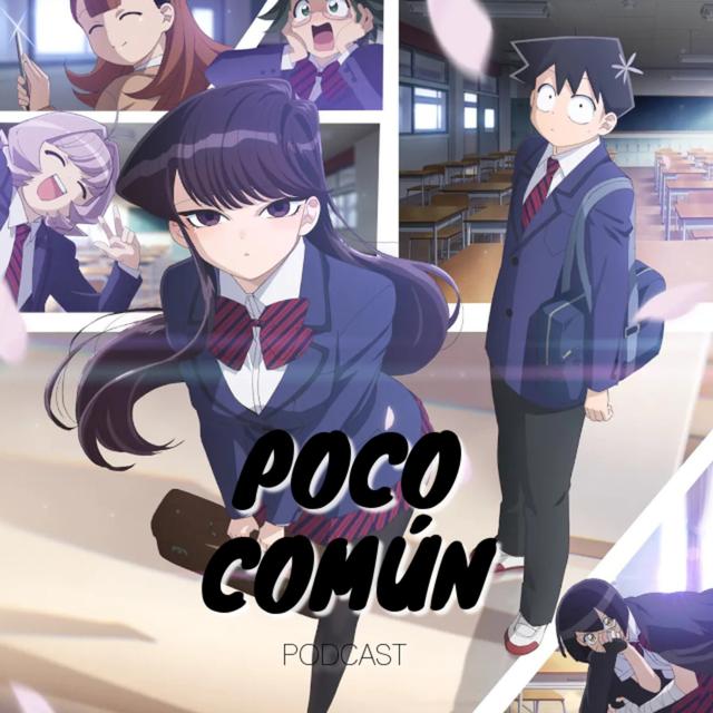 Poco Común Ep.168 Parte A "Mi Recuento de Anime de Otoño 2021" - podcast episode cover