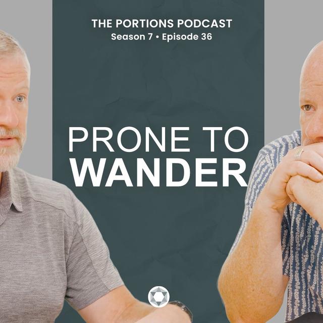 S7 | E36: Prone to Wander - podcast episode cover
