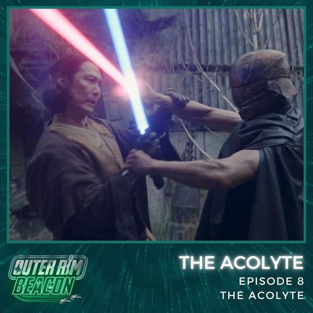 The Acolyte: Episode 8: The Acolyte - podcast episode cover