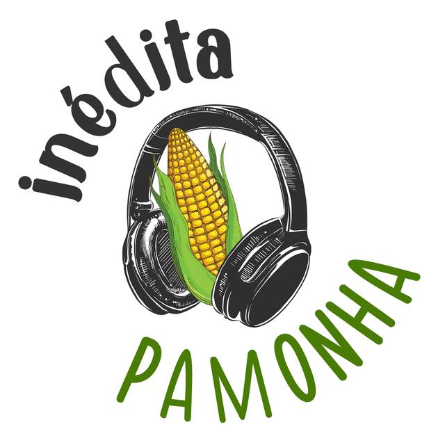 Inédita Pamonha 237 – Panela de pressão - podcast episode cover