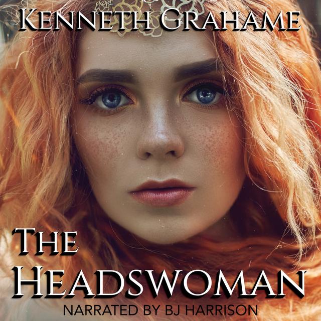 Ep. 1025, The Headswoman, by Kenneth Grahame - podcast episode cover
