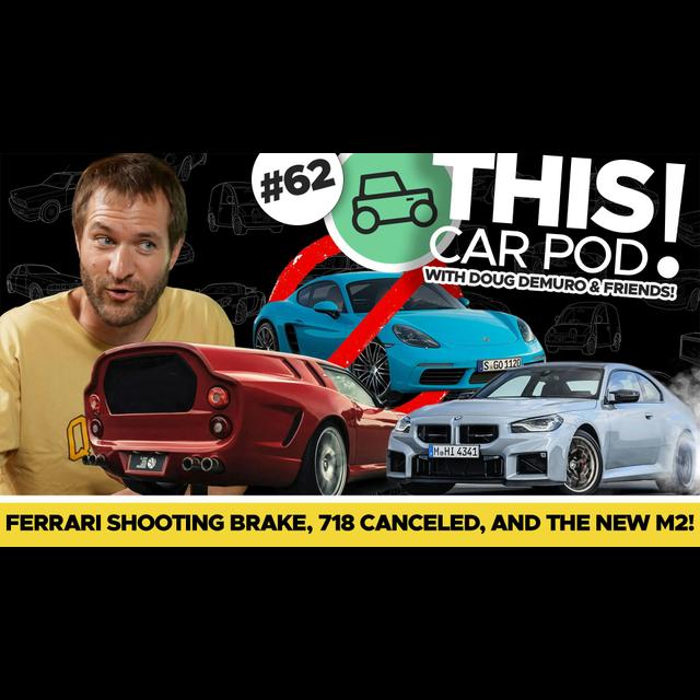 Porsche Kills the 718! China Crushes Tesla! Doug on BMW’s Ugly Redemption Arc! - podcast episode cover