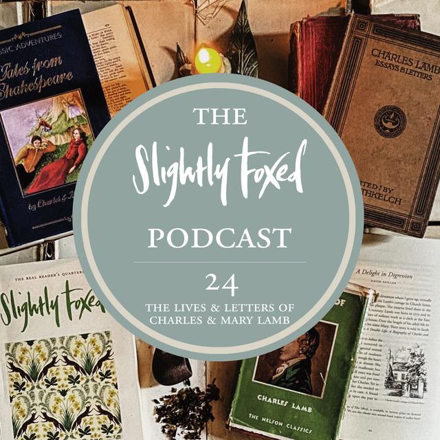 24: The Lives and Letters of Charles and Mary Lamb - podcast episode cover