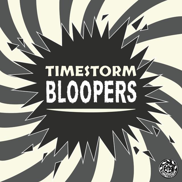 Bonus: Timestorm Bloopers - podcast episode cover