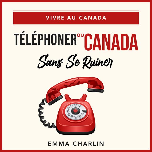 21. Téléphoner au Canada sans se ruiner : le livre à lire d’urgence pour obtenir un numéro de téléphone avant son arrivée ! - podcast episode cover