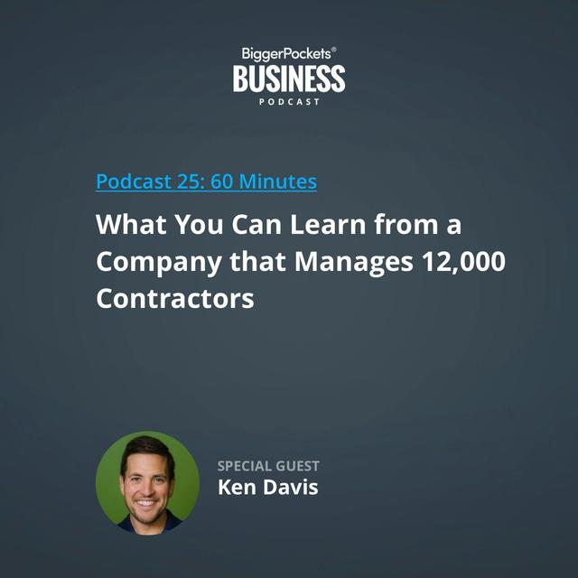 25: What You Can Learn from a Company that Manages 12,000 Contractors with Ken Davis of TaskEasy - podcast episode cover