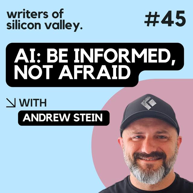 AI: be informed, not afraid (Andrew Stein) - podcast episode cover