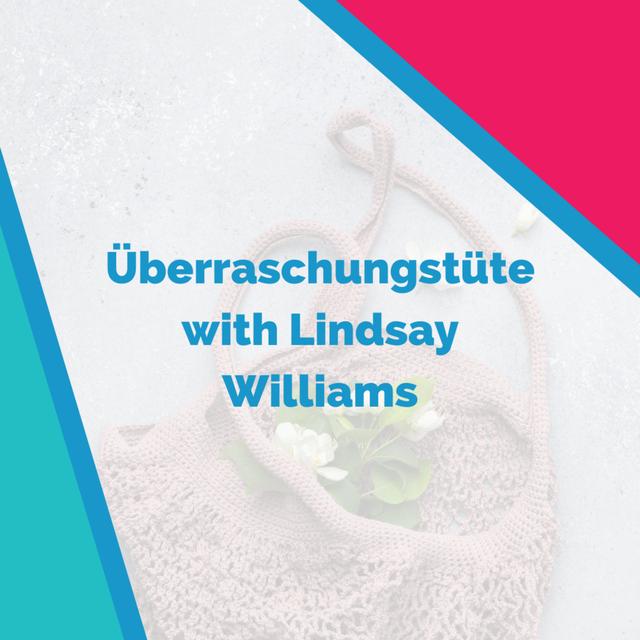 Überraschungstüte with Lindsay: Running Conferences, Doing Masters Degrees, Learning What a "Blaue Reise" is - podcast episode cover