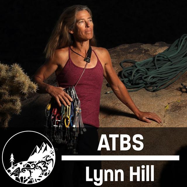 The Hills We Climb - With Lynn Hill - ATBS #39 - podcast episode cover