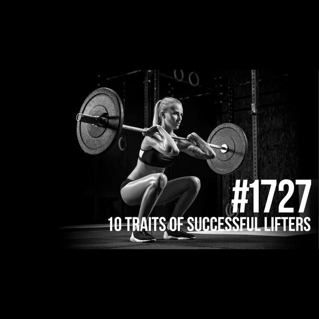 1727: Ten Traits of Successful Lifters - podcast episode cover